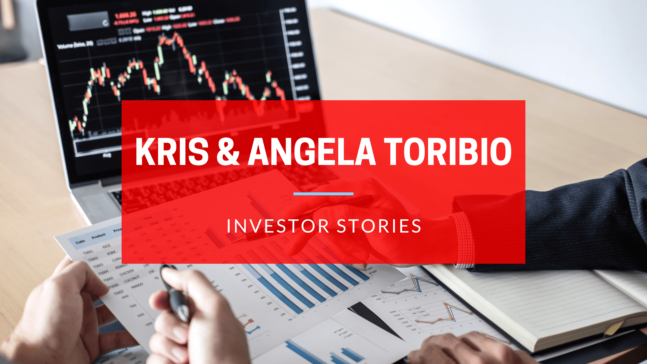 INVESTOR STORIES FEATURING KRIS TORIBIO